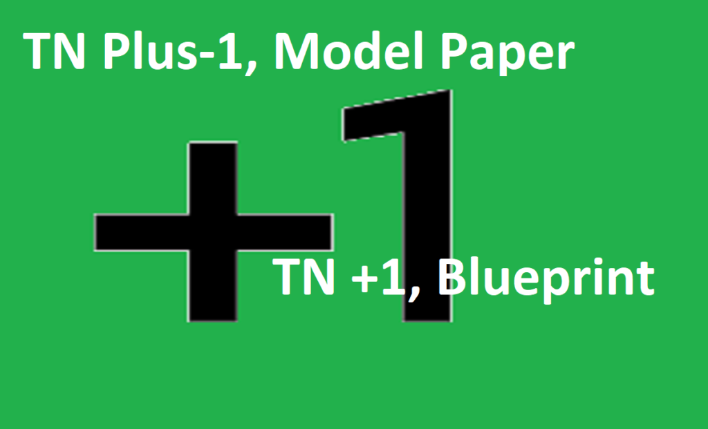 TN Plus-1, Model Paper 2021 TN +1, Blueprint 2021 TN Plus One Syllabus & Textbook 2021